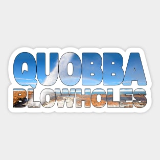 QUOBBA Blowholes - Western Australia Rainbow Sticker